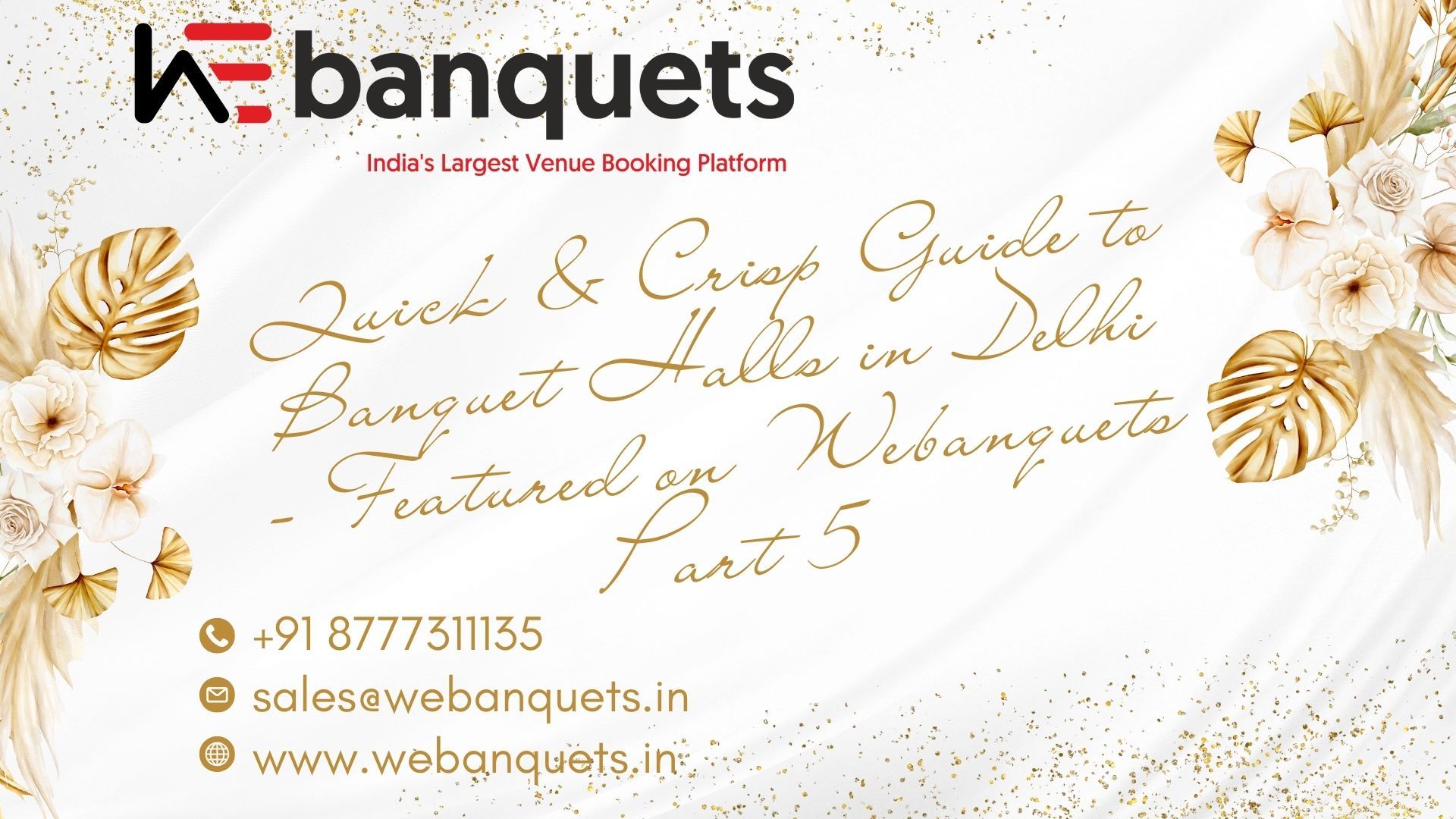 Quick Crisp Guide to Banquet Halls in Delhi  Featured on Webanquets Part 5